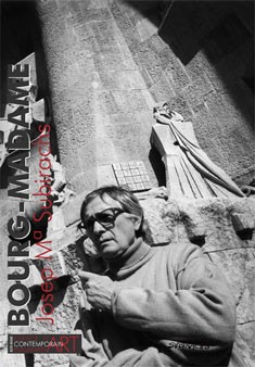 EXPOSICION DE SUBIRACHS EN EL CENTRO DE ARTE CONTEMPORANEO PUIGMARTI EN BOURG-MADAME, FRANCIA